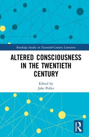 Altered Consciousness in the Twentieth Century