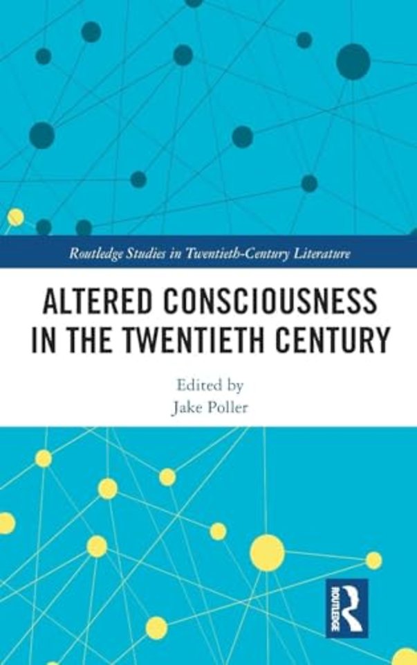 Altered Consciousness in the Twentieth Century