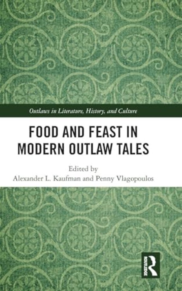 Food and Feast in Modern Outlaw Tales
