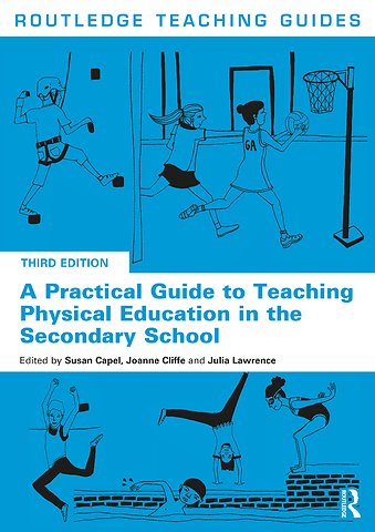 Practical Guide to Teaching Physical Education in the Secondary School