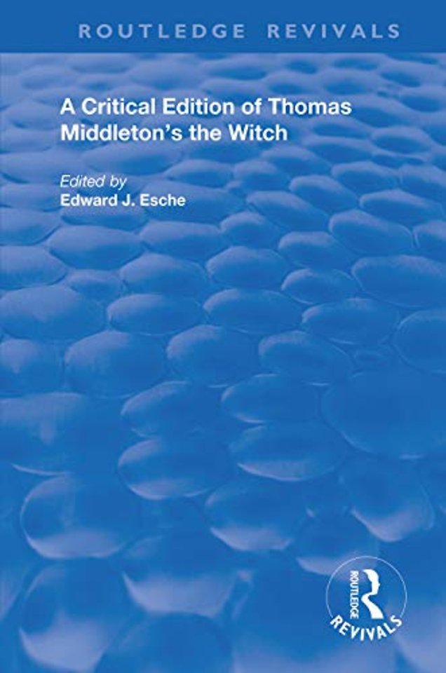Critical Edition of Thomas Middleton's The Witch