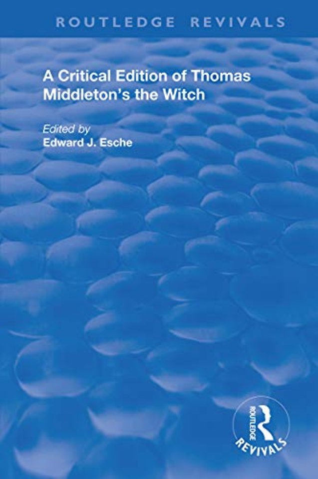 Critical Edition of Thomas Middleton's The Witch