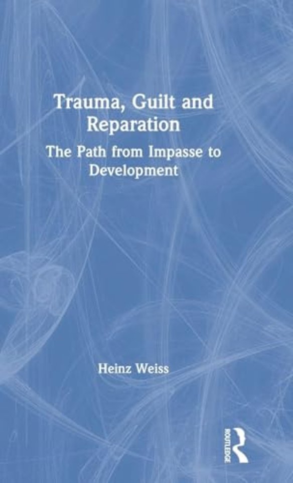 Trauma, Guilt and Reparation