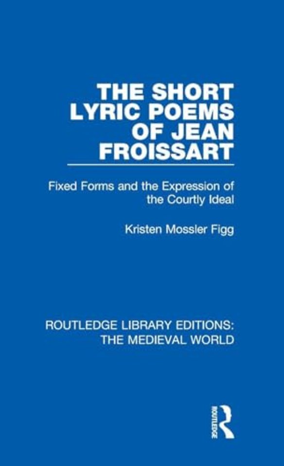 Short Lyric Poems of Jean Froissart