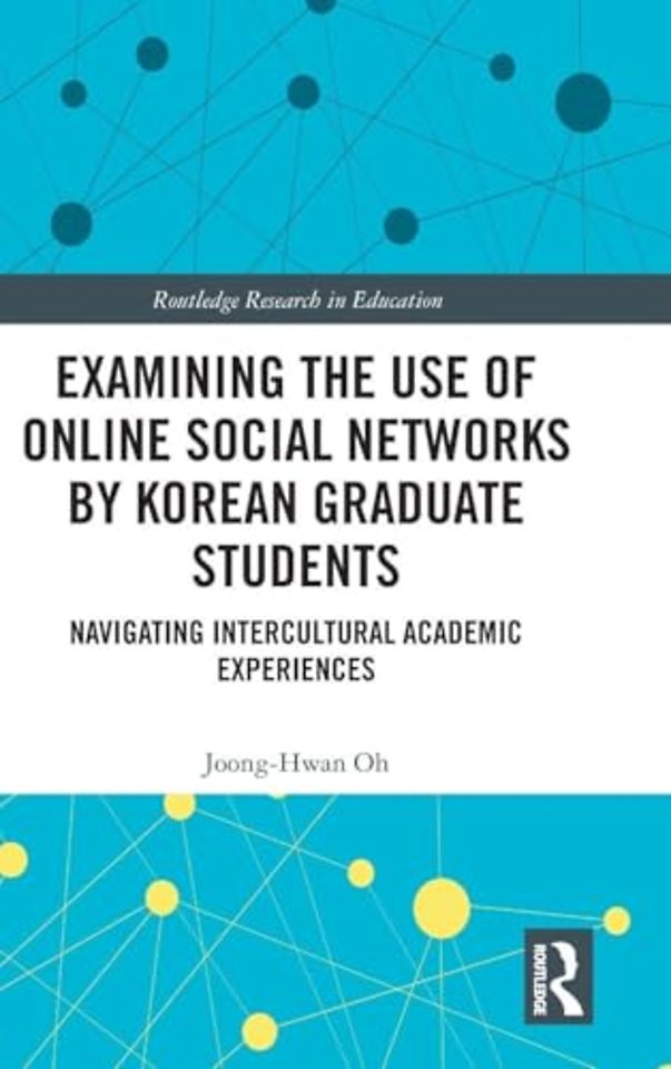 Examining the Use of Online Social Networks by Korean Graduate Students