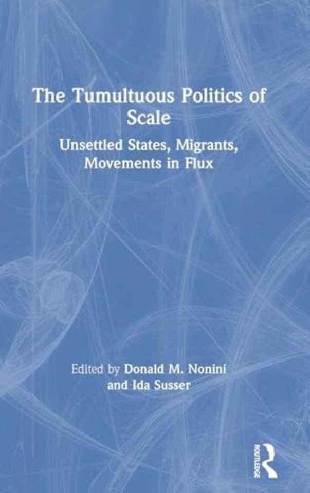 Tumultuous Politics of Scale