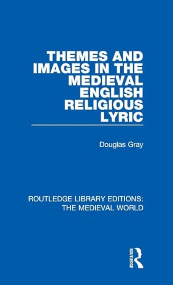 Themes and Images in the Medieval English Religious Lyric