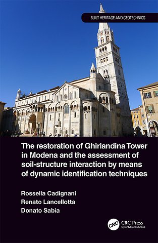Restoration of Ghirlandina Tower in Modena and the Assessment of Soil-Structure Interaction by Means of Dynamic Identification Techniques