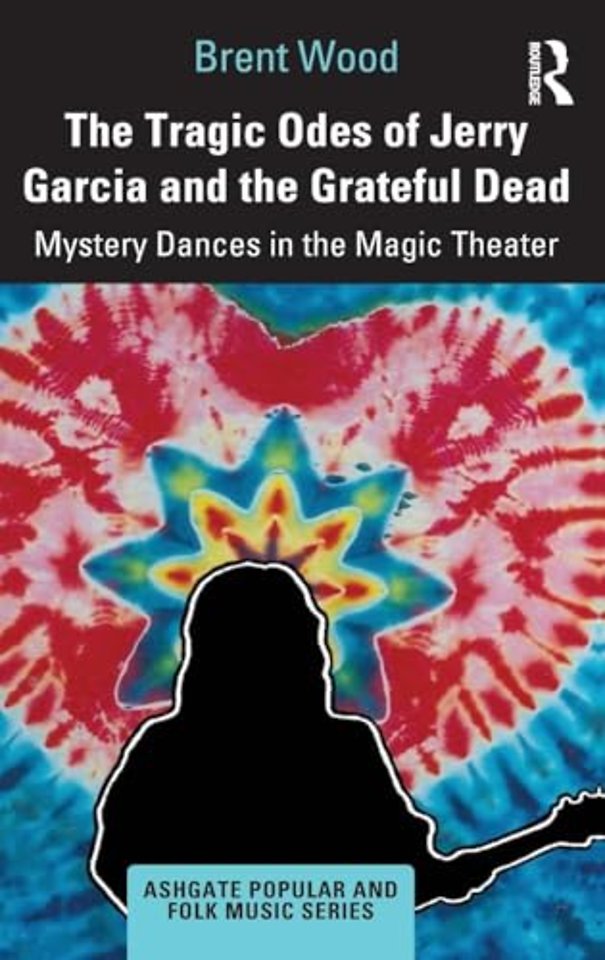 Tragic Odes of Jerry Garcia and The Grateful Dead