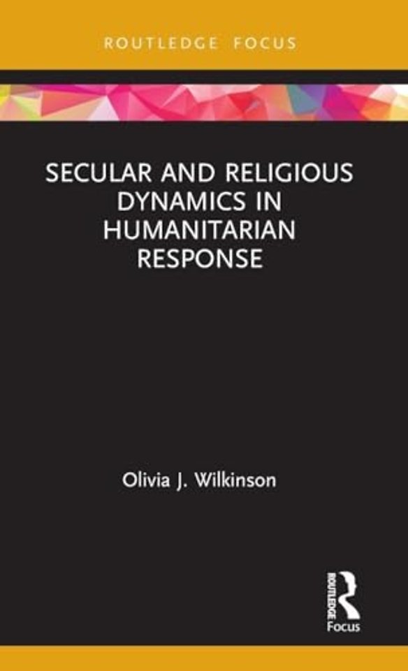 Secular and Religious Dynamics in Humanitarian Response