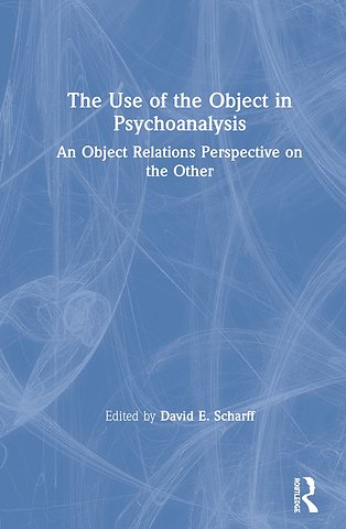 Use of the Object in Psychoanalysis
