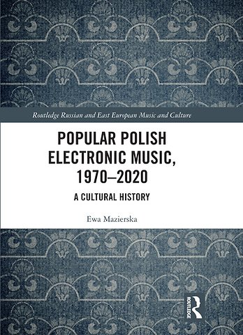 Popular Polish Electronic Music, 1970–2020