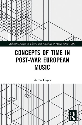 Concepts of Time in Post-War European Music