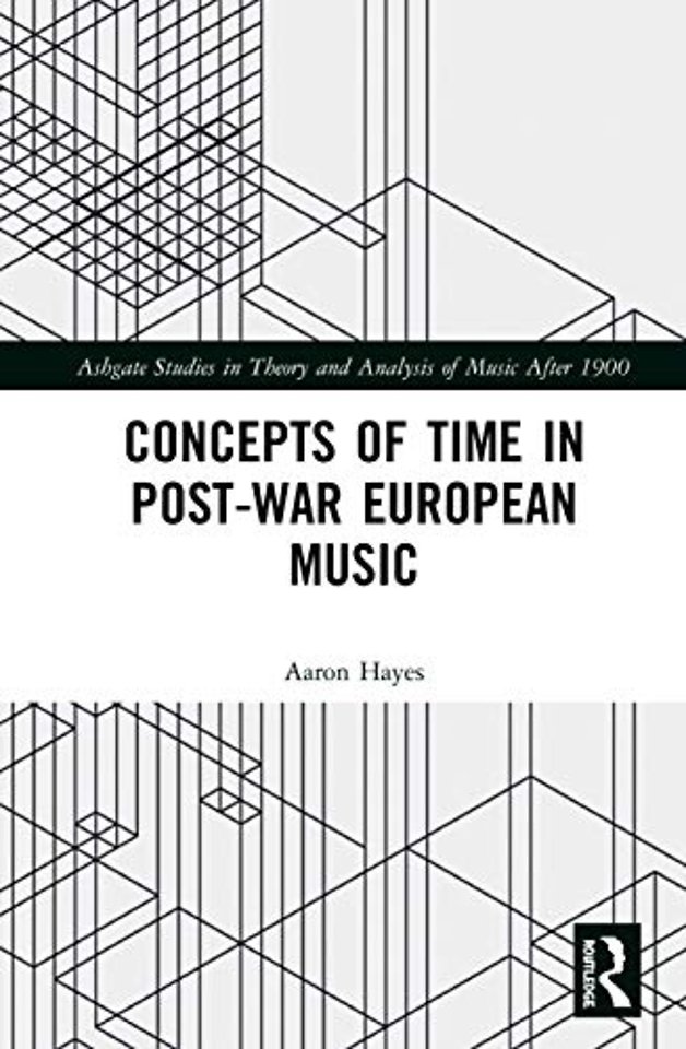 Concepts of Time in Post-War European Music