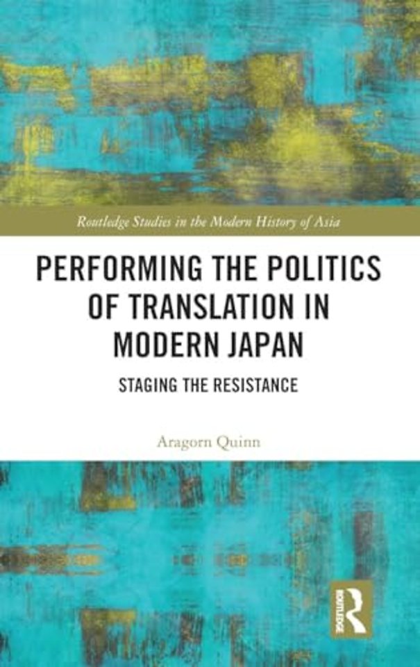 Performing the Politics of Translation in Modern Japan