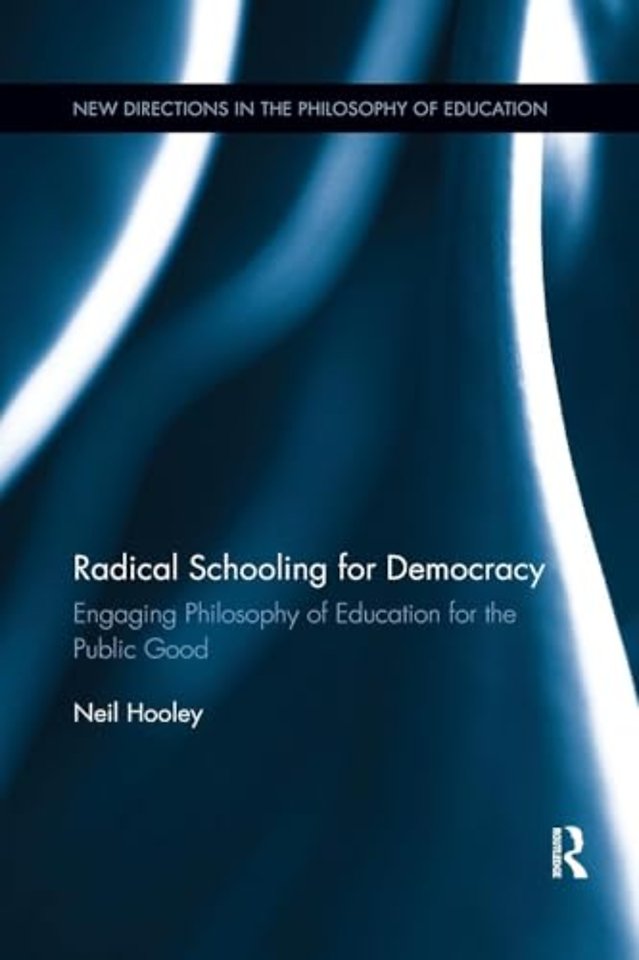 Radical Schooling for Democracy