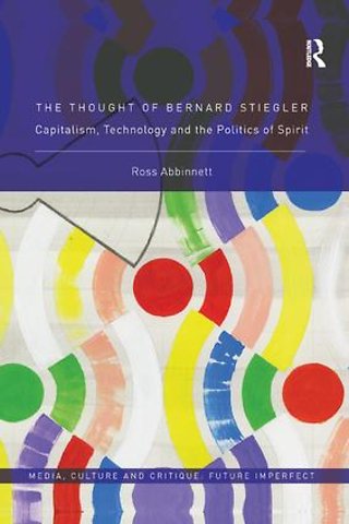 Thought of Bernard Stiegler