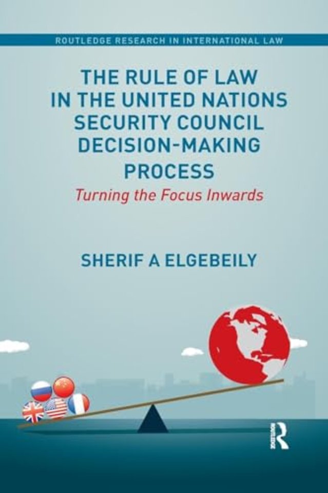 Rule of Law in the United Nations Security Council Decision-Making Process