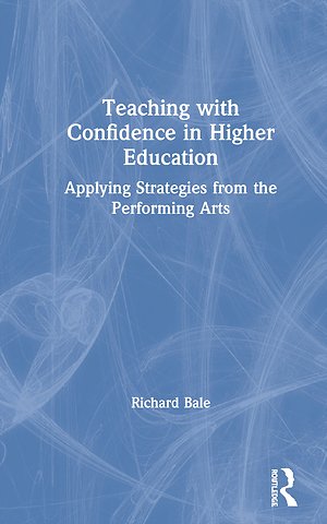 Teaching with Confidence in Higher Education