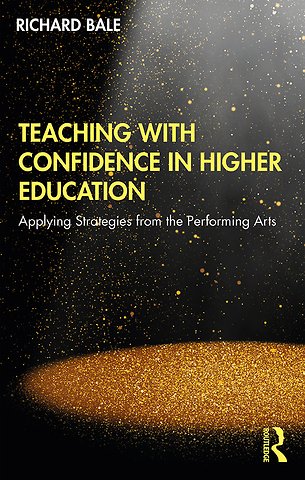 Teaching with Confidence in Higher Education