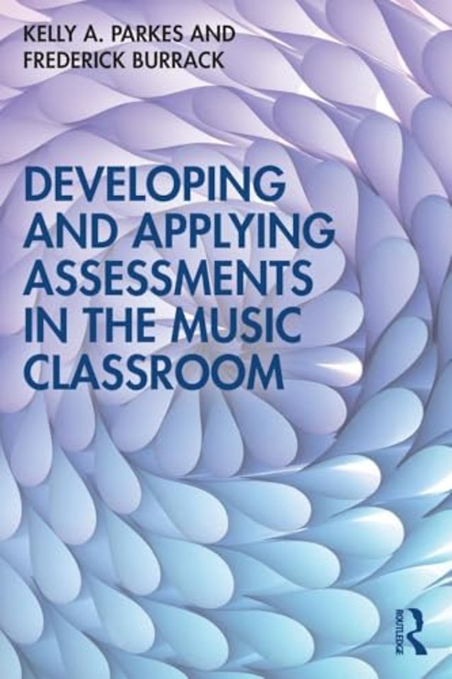 Developing and Applying Assessments in the Music Classroom