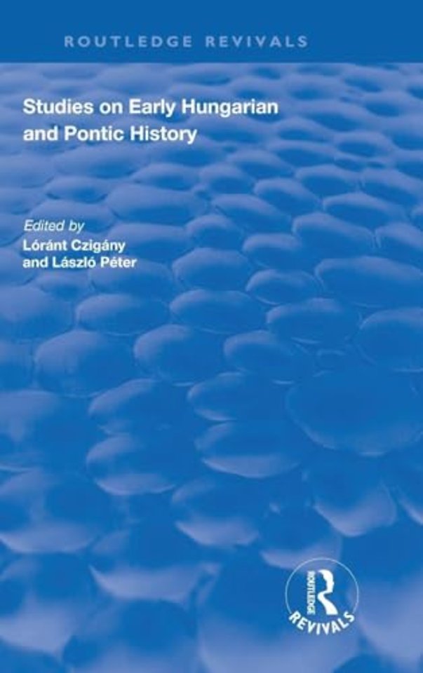 Studies on Early Hungarian and Pontic History