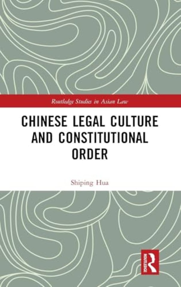 Chinese Legal Culture and Constitutional Order