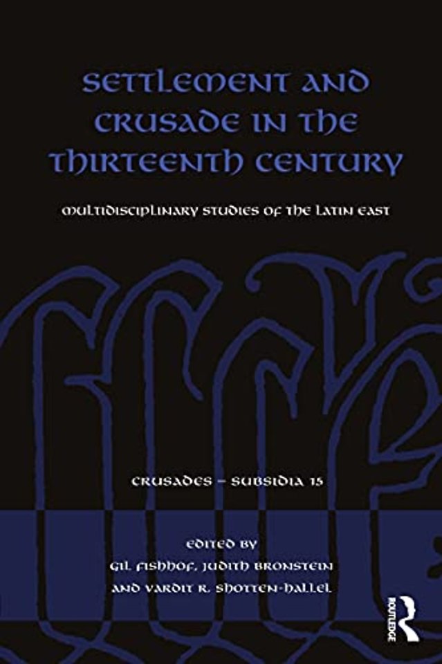 Settlement and Crusade in the Thirteenth Century