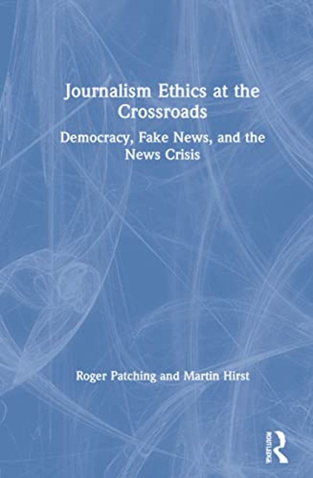 Journalism Ethics at the Crossroads