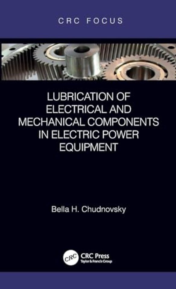 Lubrication of Electrical and Mechanical Components in Electric Power Equipment