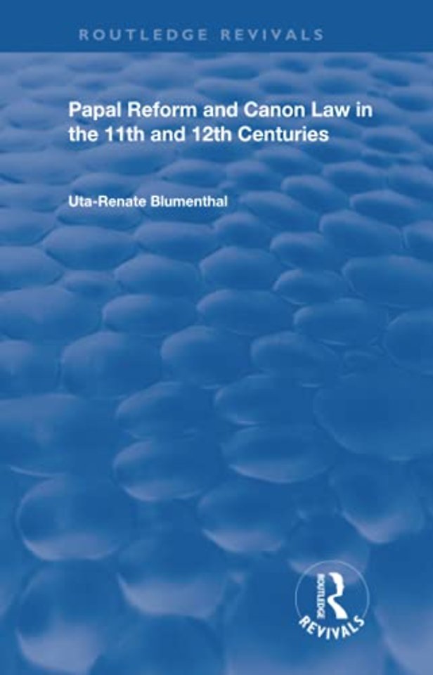 Papal Reform and Canon Law in the 11th and 12th Centuries