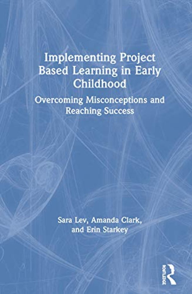 Implementing Project Based Learning in Early Childhood