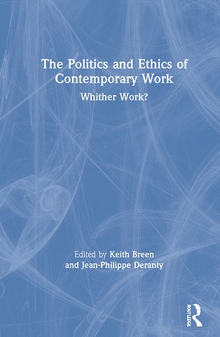 Politics and Ethics of Contemporary Work