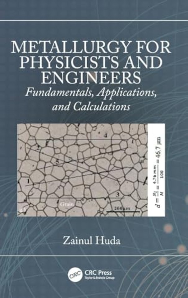 Metallurgy for Physicists and Engineers