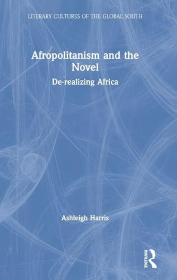Afropolitanism and the Novel