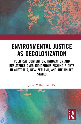 Environmental Justice as Decolonization