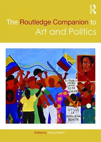 Routledge Companion to Art and Politics