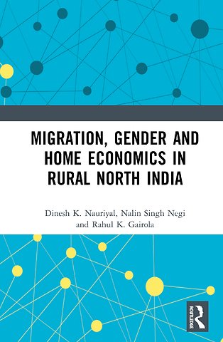 Migration, Gender and Home Economics in Rural North India