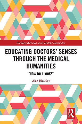 Educating Doctors' Senses Through the Medical Humanities