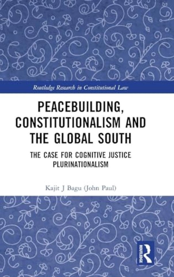 Peacebuilding, Constitutionalism and the Global South