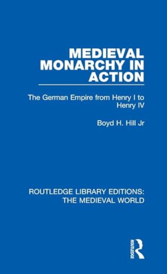 Medieval Monarchy in Action