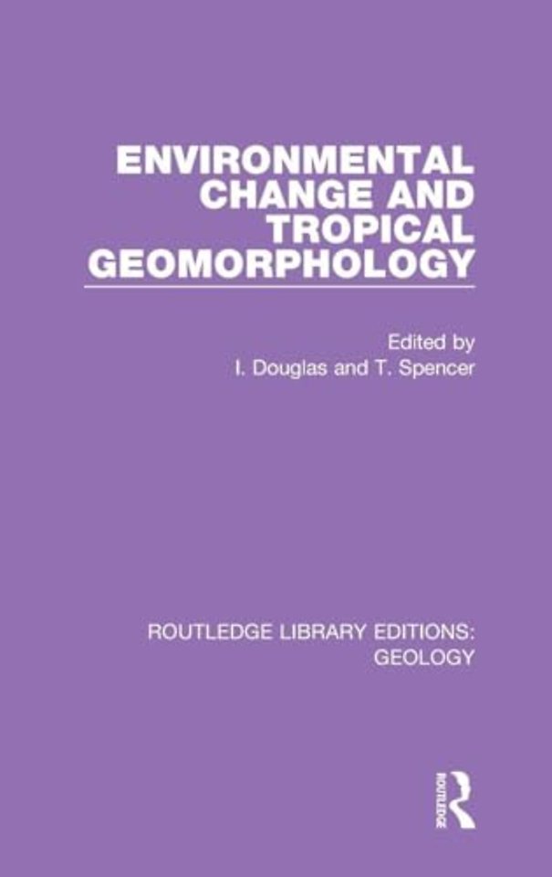 Environmental Change and Tropical Geomorphology