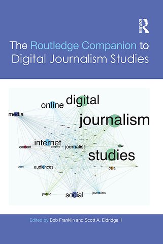 Routledge Companion to Digital Journalism Studies