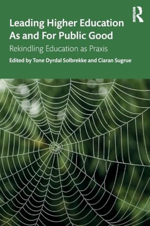 Leading Higher Education As and For Public Good