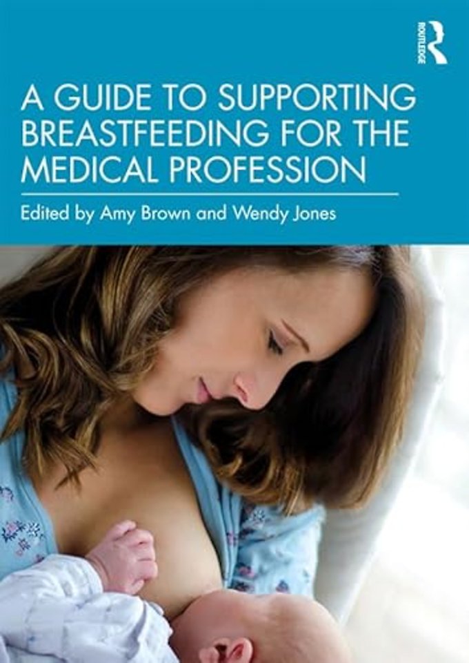Guide to Supporting Breastfeeding for the Medical Profession