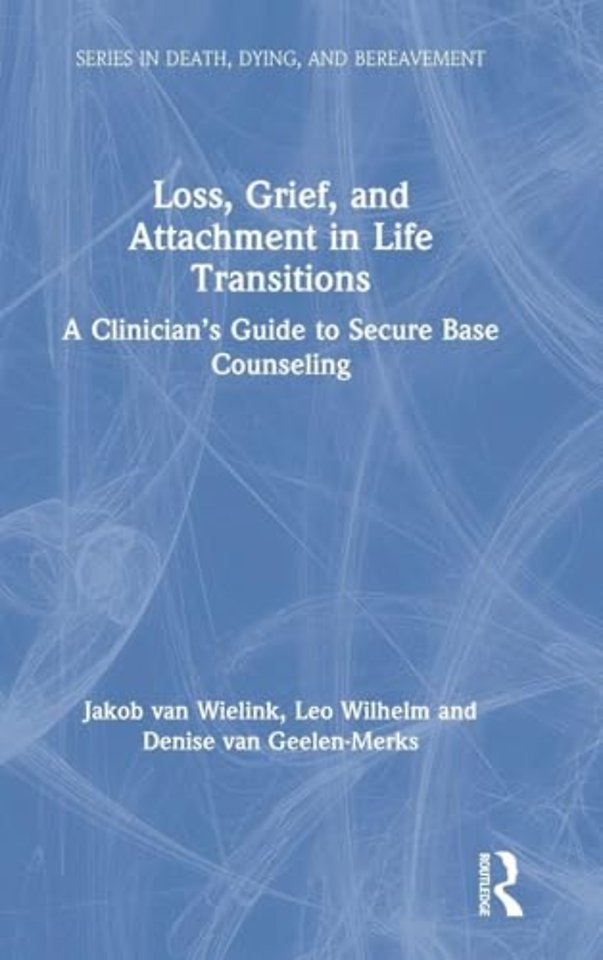 Loss, Grief, and Attachment in Life Transitions