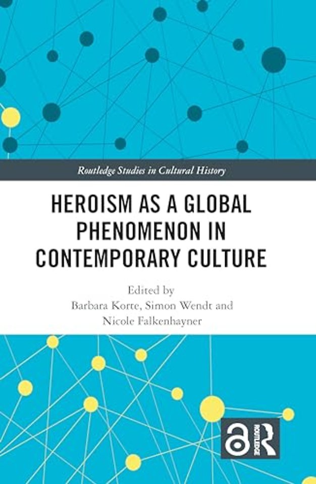 Heroism as a Global Phenomenon in Contemporary Culture