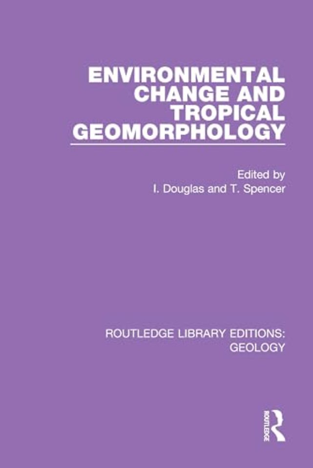 Environmental Change and Tropical Geomorphology