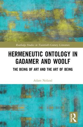 Hermeneutic Ontology in Gadamer and Woolf