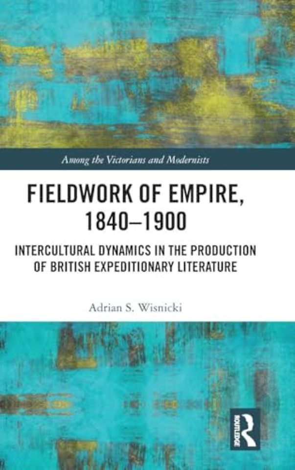 Fieldwork of Empire, 1840-1900